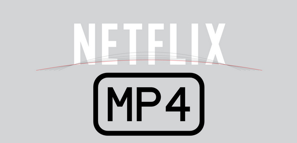 télécharger des vidéos Netflix en MP4
